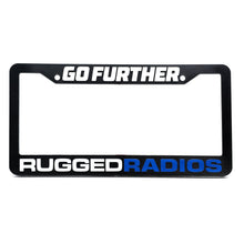Load image into Gallery viewer, Go Further Rugged Radios License Plate Frames for Cars, Trucks, and Motorcycles